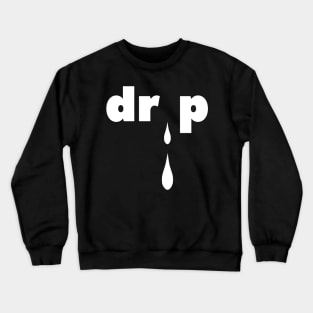 Drip Crewneck Sweatshirt